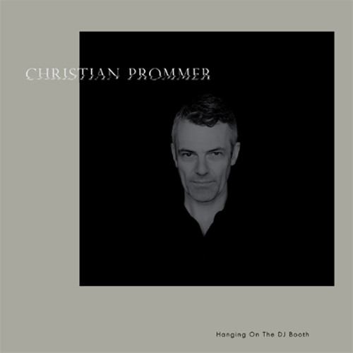 Stream Christian Prommer - Hanging On The DJ Booth by compost | Listen ...