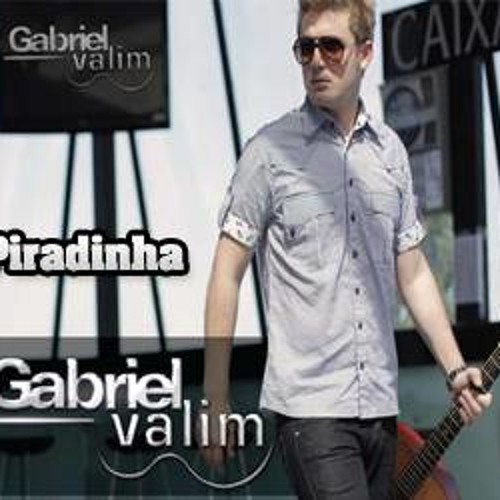 Gabriel Valim - Piradinha