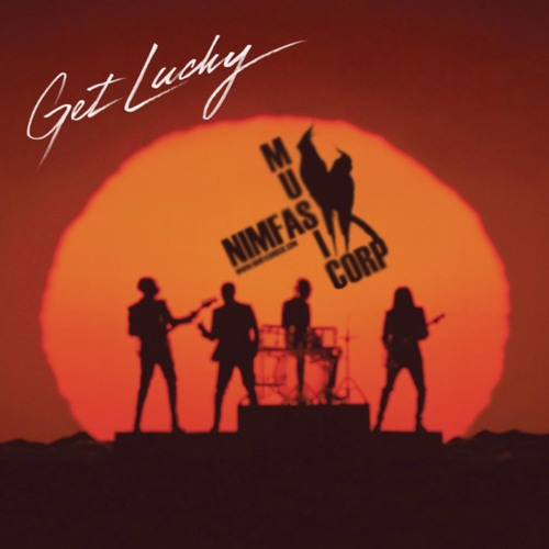 Daft Punk ft Tony Romera - Get Lucky Pandor (Nimfas Corp MashUp) FREE DOWNLOAD
