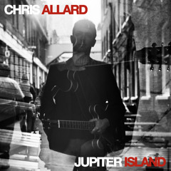 Chris Allard - Jupiter Island (Sunlightsquare Records)