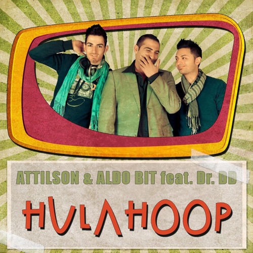 Attilson & Aldo Bit feat. Dr. DD - Hula Hoop (Lucas Remix)