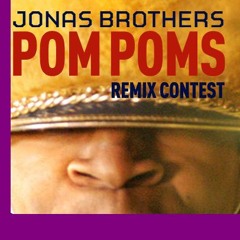 Jonas Brothers- Pom Poms (MR.BEAT Remix)