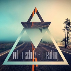 Robin Schulz - Cheating (Bootleg)