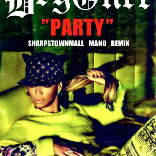 BEYONCE - Party (Mano sharpstown mall Remix)