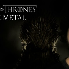 Game of Thrones - Epic metal Version