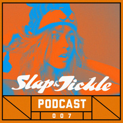 Slap & Tickle Podcast - Episode 007 - Panic Bomber