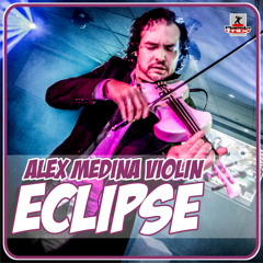 Eclipse - Original Mix - Alex Medina Violin (PROMO)