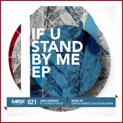 Gera Barrera -  If U Stand By Me (Martin Huergo & Nacho Bolognani Remix)