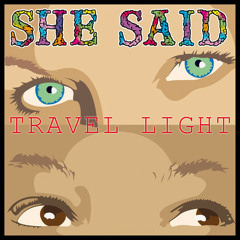 3-She Said/Electricity-From the forthcoming album Travel light/Beatfactory july 2013