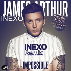 James Arthur - Impossible (INEXO Remix)