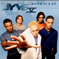 98 - Entre Tu Y Yo  Jyve V ((Y - Mix))Dedicated 2013