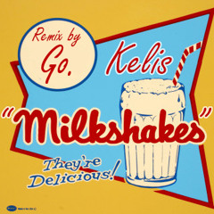 Milkshakes (Big Wild Bootleg)