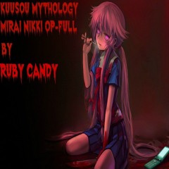 Kuusou Mythology-Mirai Nikki OP-Full by Ruby Candy