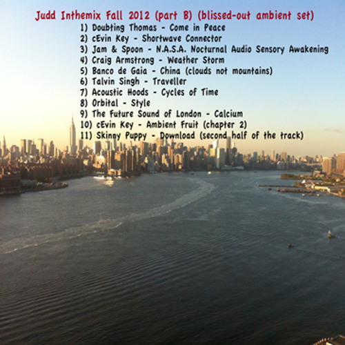 Judd Inthemix Fall 2012 (part B) (blissed-out ambient set)