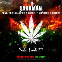 Phaded & Mondope - Yerba Verde (Tankman Remix) (Out Now!)