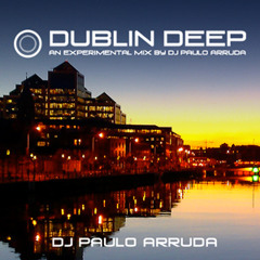 Dublin Deep by Paulo Arruda