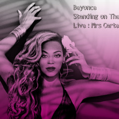 Beyoncé - Standing On The Sun - Live Mrs Carter Tour