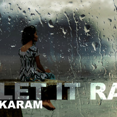 Let It Rain - Karam