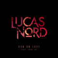 Lucas&#x20;Nord Run&#x20;On&#x20;Love&#x20;&#x28;Ft.&#x20;Tove&#x20;Lo&#x29; Artwork