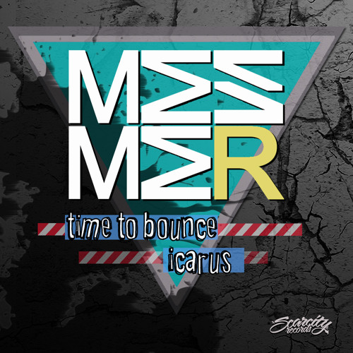 Mesmer - Time To Bounce (Original) [Scarcity Records]