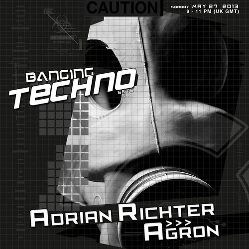 Adrian Richter | Banging Techno Sets 056 | 02.05.2013