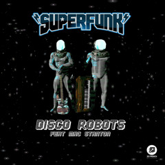 Superfunk-Disco Robots Feat. Mac Stanton-Original mix teaser Out now Beatport!