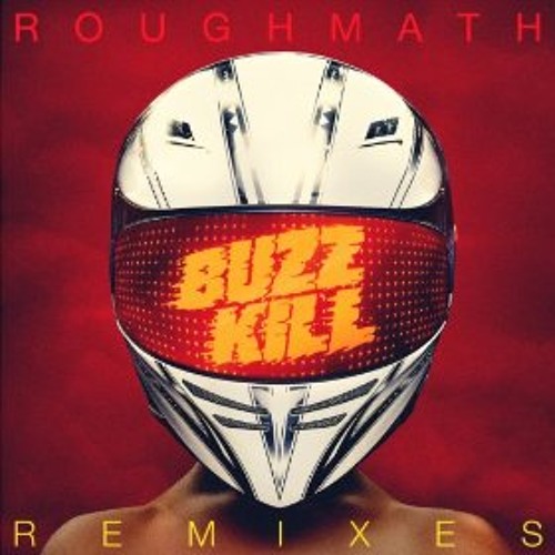 RoughMath - BuzzKill (Jarvis Remix) Out Now