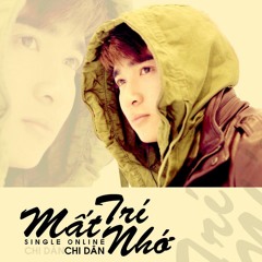 Mất Trí Nhớ - Chi Dân