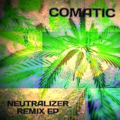 Comatic - Neutralizer Remix EP (TEASER)