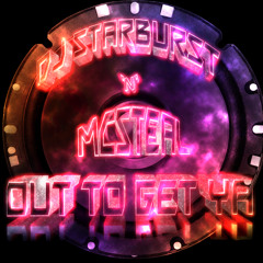 ***Dj Starburst n Mc Steal Out To Get Ya Mix***