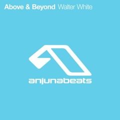 Above & Beyond - Walter White (Play HD Edit)