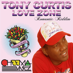 TONY CURTIS - LOVE ZONE // ROMANTIC RIDDIM // CHEEMA VIBEZ