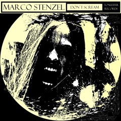 Marco Stenzel - Don't Scream(Pete K Remix)