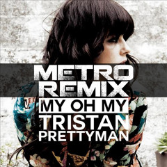 Tristan Prettyman - My Oh My (Metro Bootleg) *FREE DOWNLOAD*