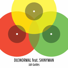 DU3normal feat. Shinyman - Jah Guides (Dub Suppliaz Remix)
