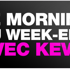 Passage Morning du Week End avec Kevin