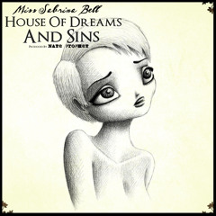 Miss Sabrina Bell - House of Dreams & Sins - EP - 01 Intro