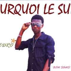Pourquoi le sud? by Pedro atis