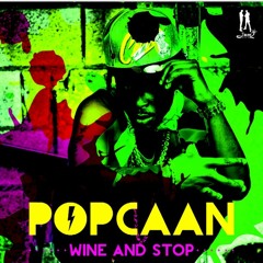 Popcaan - Wine & Stop - May 2013 - Jam 2 Records