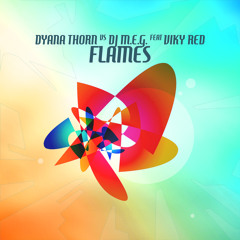 128- Dyana Thorn and DJ M.E.G. feat. Viky Red - Flames (House Edit Juan Iduarte 2013)