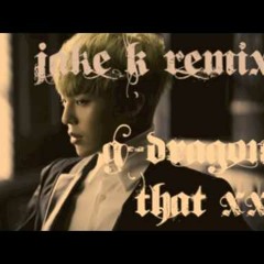THAT XX (그 XX)  [Jake K Remix]