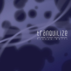 Lvlt-0009 Tranquilize (Demo)