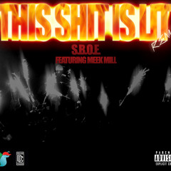THIS SHIT IS LIT FT MEEK MILLZ Produced by G Money