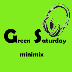 Green saturday minimix