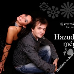 Dj.Szatmári Feat. Jucus - Hazudj Még '13 (FlashBack vs. Rold Rmx)