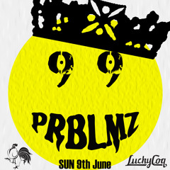 99 PRBLMZ - QUEEN AIN'T ONE - PROMO MIX FOR LUCKY COQ 2013