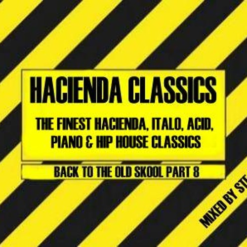 STE ESSENCE - BACK TO THE OLD SKOOL 8 - HACIENDA CLASSICS