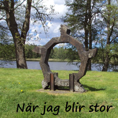 När Jag Blir Stor