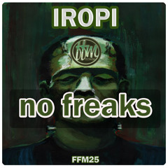 Iropi - No Freaks (Original Mix) [Freak Frame Music]