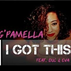 G'Pamella & Eva Rap Diva - I Got This